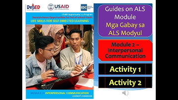 Video 95 - ALS  Module 2 -  Interpersonal Communication - Activity 1 & 2: Guides and Answer Keys