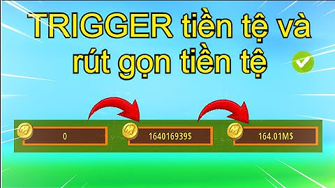 Hướng dẫn trigger tiền tệ và rút gọn tiền tệ trong Mini World