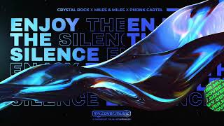 Crystal Rock X Miles & Miles X Phonk Cartel - Enjoy The Silence (Official Lyric Video)