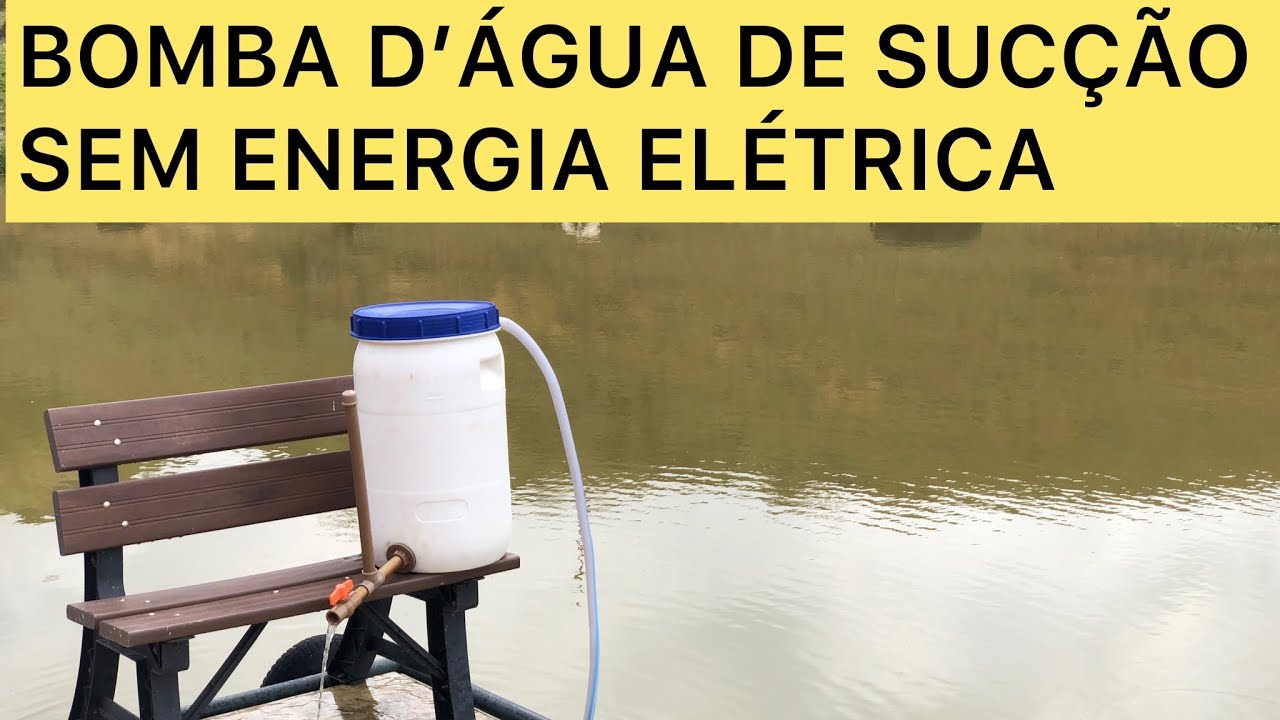 BOMBA D’ÁGUA DE SUCÇÃO SEM ENERGIA ELÉTRICA, FUNCIONA OU NÃO? Simple ...