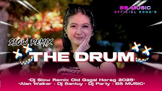 DJ THE DRUM - PARTY OLD STYLE GAGAL HOREG NEW 2025‼️