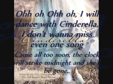 Steven Curtis Chapman - Cinderella Lyrics!