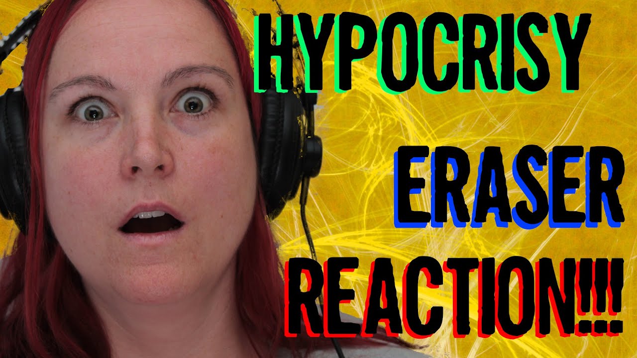 Hypocrisy Eraser (Reaction) // Every Song Sucks YouTube