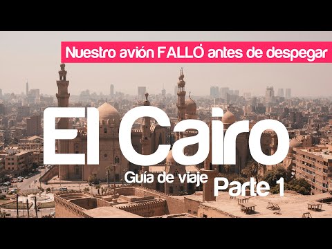 🇪🇬Como Viajar Por EGIPTO. Guía Completa Para Viajeros⎮Trippeando Cairo 2021-Parte 1