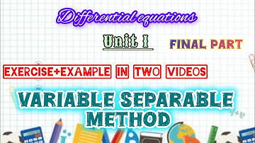 FINAL PART!! VARIABLE SEPARABLE METHOD