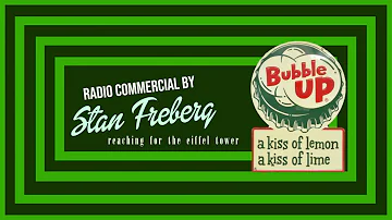 Reaching for the Eiffel Tower - Bubble Up - Radio Commercial by Stan Freberg