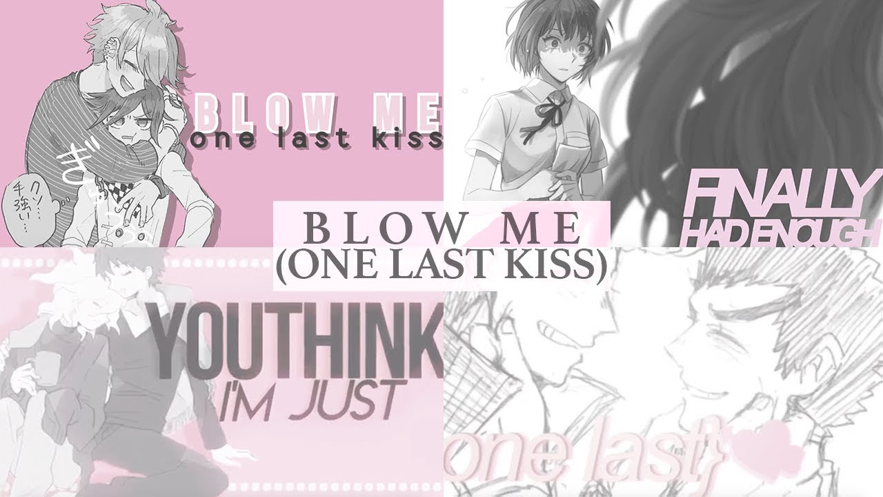 blow me one last kiss || full danganronpa mep [8]