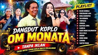 DANGDUT KOPLO NEW MONATA TANPA IKLAN / TAK BERDAYA - TERPAKSA ASMARA