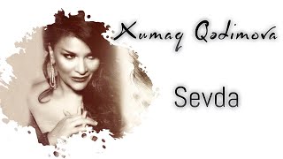 Xumar Qədimova - Sevda - Son - 2024 Resimi