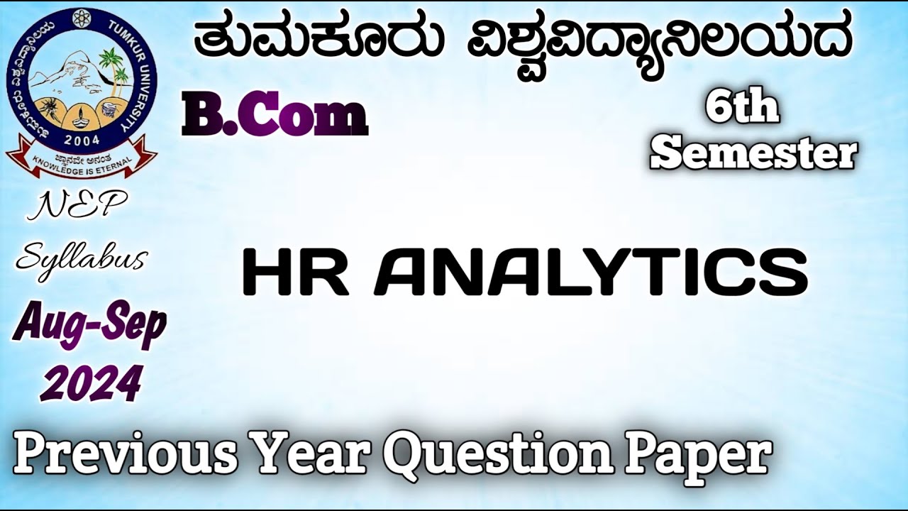 HR ANALYTICS,.... Bcom 6th Semester Nep Previous year question papers in kannada Tumkur University