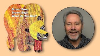 UPDATED VERSION! - 再投稿! "Brown Bear, Brown Bear, What Do You See?" by Eric Carle - ブライアン先生の英語絵本読み聞かせ