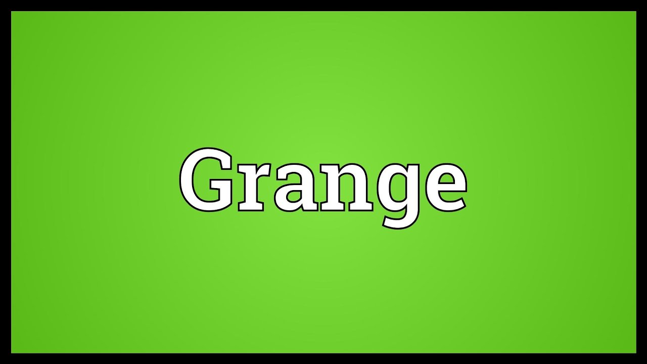 Grange Meaning YouTube