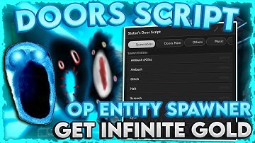 [NEW👁️] DOORS Script / GUI: OP ENTITY SPAWNER, GET GOLD, FLY & MORE 🚪 (PASTEBIN 2023)