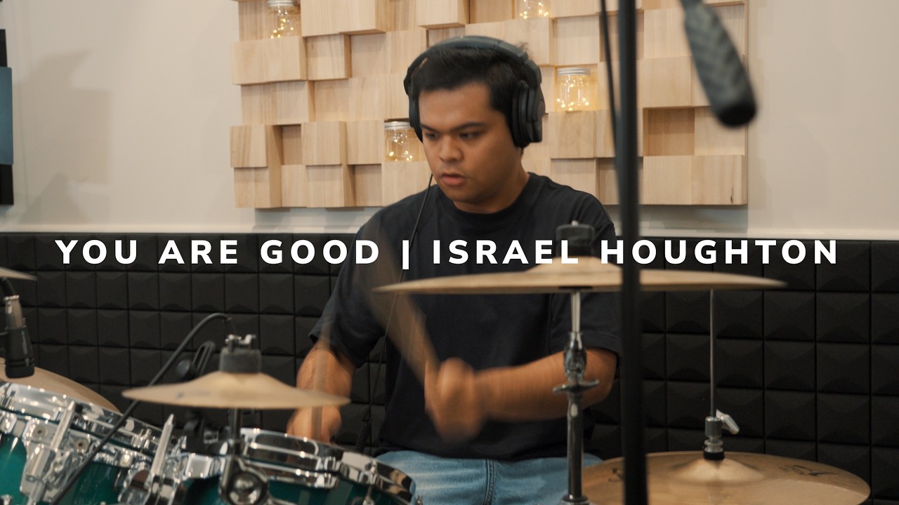 You are Good | Israel Houghton - Drum cover by Jabez Mateo
