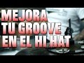 Mejora tu GROOVE en el HI HAT