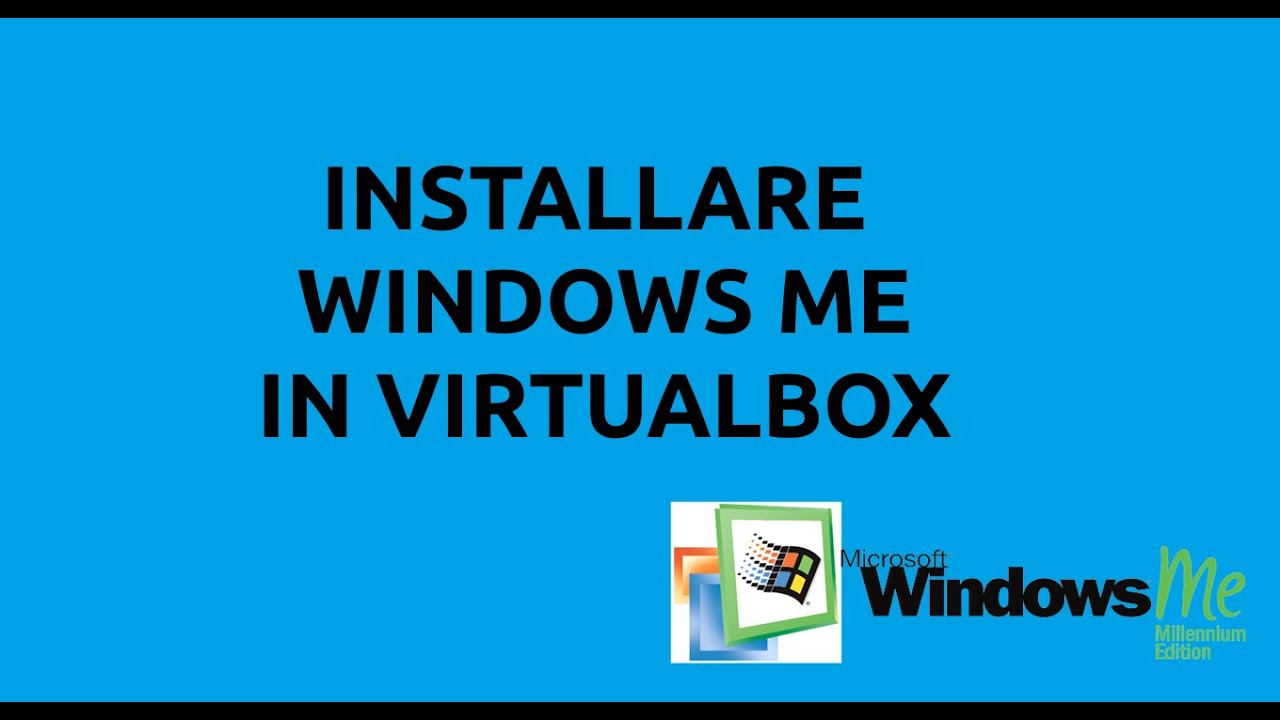 #8 - Tutorial VirtualBox - Installare Windows ME - YouTube