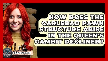 How Does The Carlsbad Pawn Structure Arise In The Queen