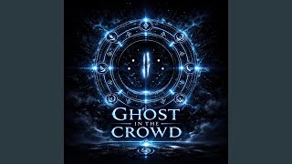 Ghost In The Crowd