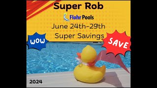 Super Rob And The Super Savings At Flohr Pools Now Until June 29Th, 2024