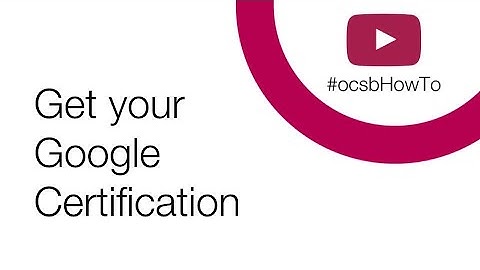 #ocsbHowTo Get Your Google Certification