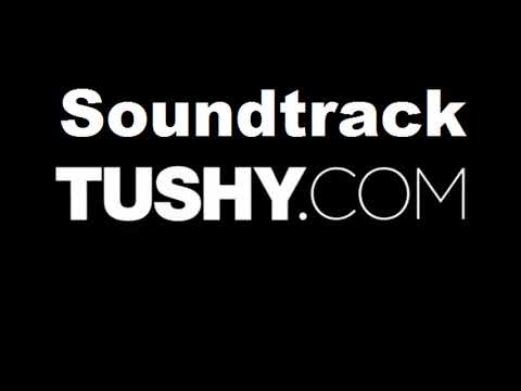 Music (Soundtrack) of Tushy.com