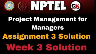 Project Management for Managers Assignment 3 Solution #nptelassignmentanswers #nptel #solution