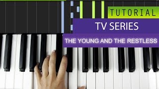 Video thumbnail of "TV Series - The Young And The Restless Theme - Piano Tutorial"