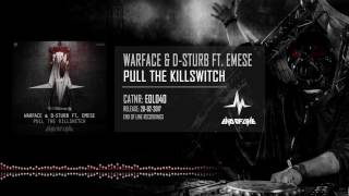 D-Sturb & Warface Ft Emese - Pull The Killswitch