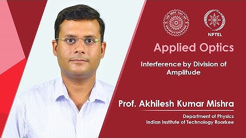 Lecture 21 : Interference by Division of Amplitude