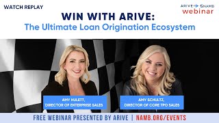 Win with ARIVE: The Ultimate Loan Origination Ecosystem | NAMB Webinar Replay
