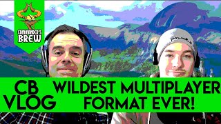 Vlog - The Wildest Multiplayer Format EVER | Commander's Brew | Magic the Gathering