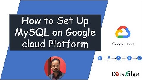 How to setup MySQL database on google cloud || DataEdge learning