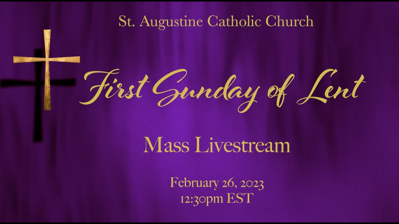 Sunday Mass Livestream First Sunday of Lent (Feb. 26, 2023) YouTube