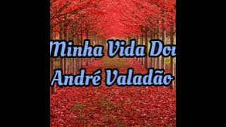 Minha Vida Dou - André Valadão (LETRA)