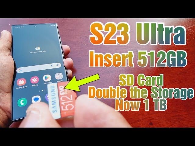 Samsung Galaxy S23 Ultra How to insert 512GB Micro SD Card Double the Storage to 1terabyte of space