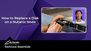 How to Replace a Disk on a Nutanix Node | Technical Essentials | Nutanix University
