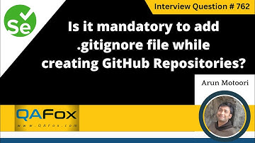 Is it mandatory to add .gitignore file while creating GitHub Repo (Selenium Interview Question #762)