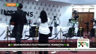 BRIAN MUNDUBILE FILES PRESIDENTIAL NOMINATION