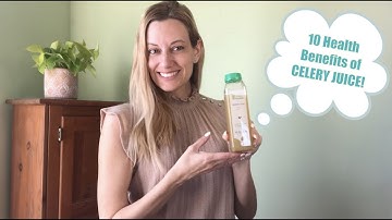 CELERY JUICE: Doctor Explains 10 Health Benefits!