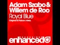 Adam Szabo & Willem de Roo - Royal Blue (Original Mix)