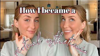 How I Became A Solo Virtual Esthetician. (Step By Step Guide)