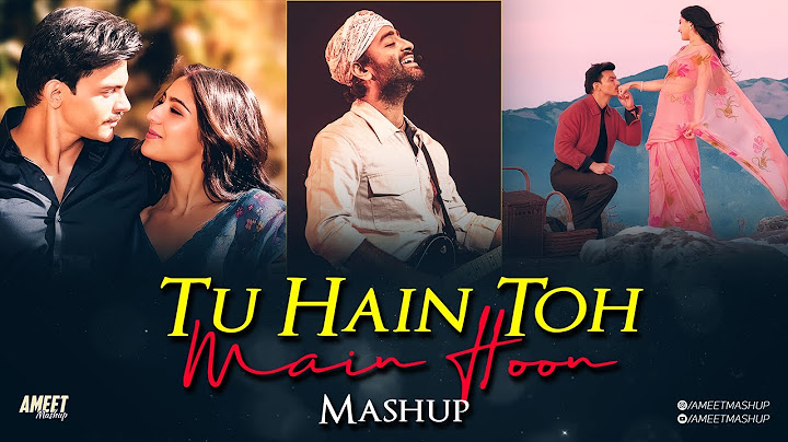 Tu Hain Toh Main Hoon Mashup | AMEET Mashup | Arijit Singh | Best Arijit Singh Love 2025 | Lofi Vibe