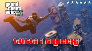 TUTTI I TRUCCHI ESISTENTI SU GTA 5!