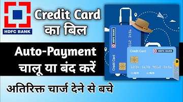 Setup Auto-pay Enable/Disable HDFC credit Card | Active/Deactivate bill Auto Debit HDFC credit Card