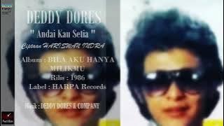 DEDDY DORES - ' ANDAI KAU SETIA ' 1986 (Vol.3) - BEST ORIGINAL AUDIO QUALITY