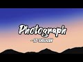 Photograph lyrics - Ed Sheeran