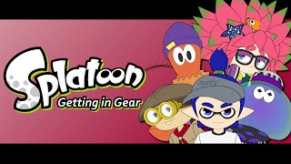 Splatoon  Getting in Gear