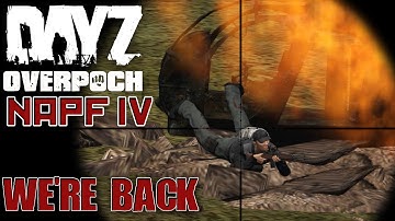 DayZ - Overpoch NAPF - Series 4 - #1 - We