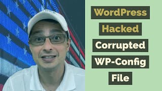 Troubleshooting a Hacked WordPress Website | Corrupted wp-config File