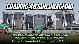 Current Situation Of Ndx Aka Concert Preparations In Banyuwangi Loading 48 Sub  Dragmini Rea